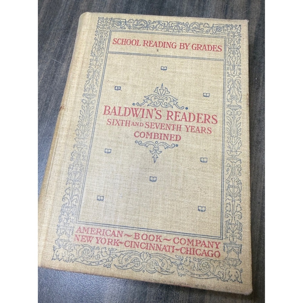 Baldwin's Readers Sixth and Seventh Years Combined‎ American Book Company 1897
